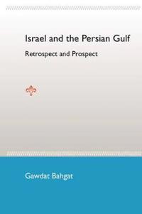 Israel and the Persian Gulf: Retrospect and Prospect