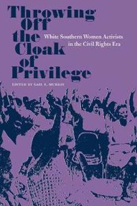 Throwing Off the Cloak of Privilege