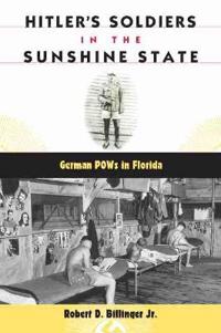 Hitler's Soldiers in the Sunshine State