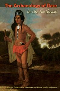 Archaeology of Race in the Northeast