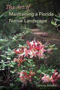 The Art of Maintaining a Florida Native Landscape