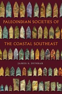 Bokomslag för "Paleoindian Societies of the Coastal Southeast"