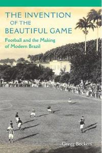 Kirjan kansi "The Invention of the Beautiful Game"