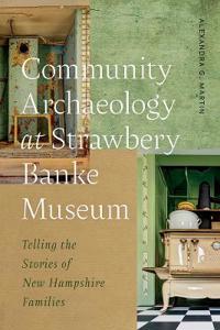 Community Archaeology at Strawbery Banke Museum