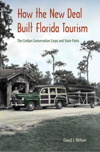 Bokomslag för "How the New Deal Built Florida Tourism"