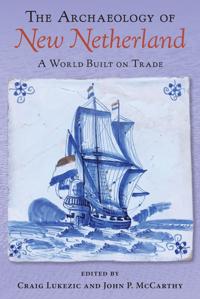 Bokomslag för "The Archaeology of New Netherland"