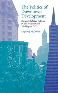 The Politics of Downtown Development