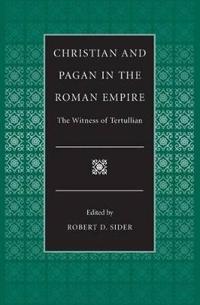 Christian and Pagan in the Roman Empire