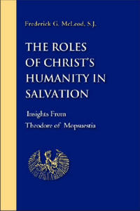 The Roles of Christ's Humanity in Salvation