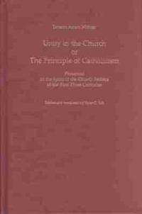 Unity in the Church, or, The Principle of Catholicism