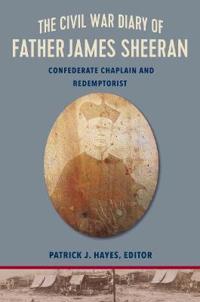 The Civil War Diary of Rev.James Sheeran, C.Ss.R.