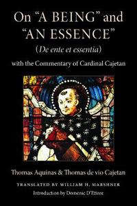 On "a Being" and "an Essence" (De Ente Et Essentia)