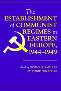 Kirjan kansi "The Establishment Of Communist Regimes In Eastern Europe, 1944-1949"