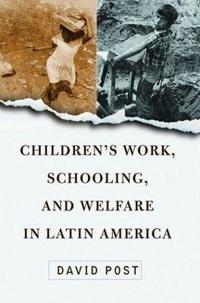 Bokomslag för "Children's Work, Schooling, And Welfare In Latin America"