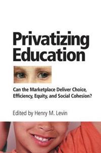 Bokomslag för "Privatizing Education"