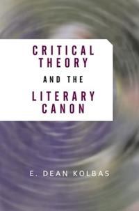 Bokomslag för "Critical Theory and the Literary Canon"