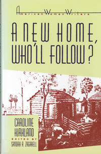 'a New Home, Who Will Follow?' by Caroline Kirkland