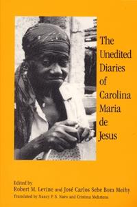 The Unedited Diaries of Carolina Maria De Jesus