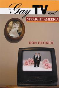 Gay TV and Straight America