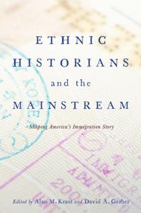 Bokomslag för "Ethnic Historians and the Mainstream"