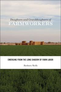 Daughters and Granddaughters of Farmworkers