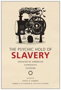 Bokomslag för "The Psychic Hold of Slavery"