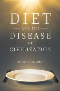 Diet and the Disease of Civilization