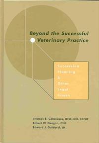 Beyond the Successful Veterinary Practice