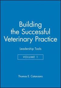 Building the Successful Veterinary Practice, Leadership Tools