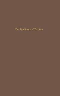 The Significance of Territory
