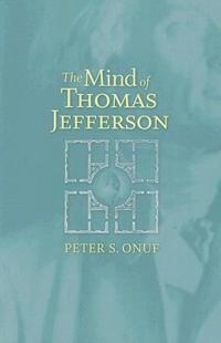 Bokomslag för "The Mind of Thomas Jefferson"