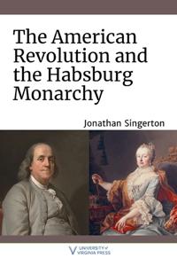 Bokomslag för "The American Revolution and the Habsburg Monarchy"