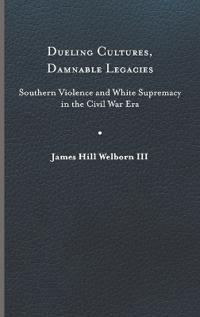 Dueling Cultures, Damnable Legacies
