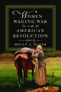 Bokomslag för "Women Waging War in the American Revolution"