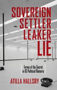 Sovereign, Settler, Leaker, Lie