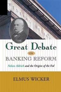 The Great Debate on Banking Reform