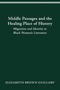 Middle Passages and the Healing Place of History