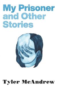 My Prisoner and Other Stories
