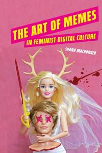 Bokomslag for "The Art of Memes in Feminist Digital Culture"