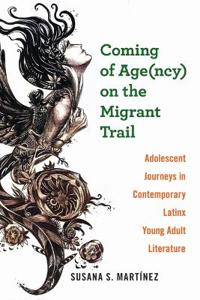 Bokomslag for "Coming of Age(ncy) on the Migrant Trail"