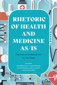 Rhetoric of Health and Medicine As/Is