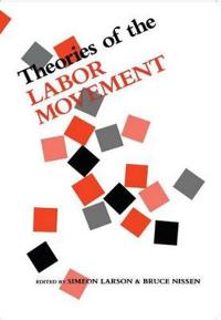Theories of the Labor Movement