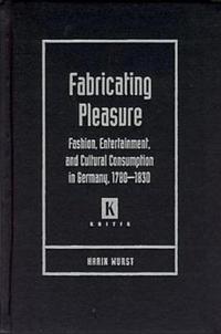 Fabricating Pleasure