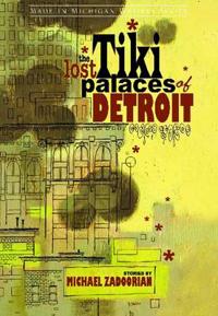 The Lost Tiki Palaces of Detroit