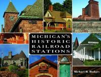 Michigan's Historic Railroad Stations
