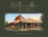 Little Traverse Bay, Past and Present