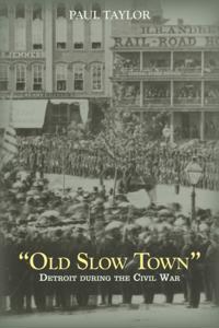 &quote;Old Slow Town&quote;