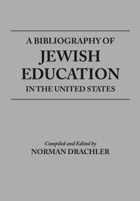 Bibliography of Jewish Education in the United States