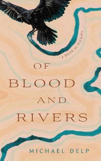 Of Blood and Rivers