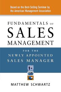 Fundamentals of Sales Management for the Newly Appointed Sales Manager